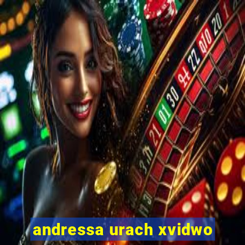 andressa urach xvidwo