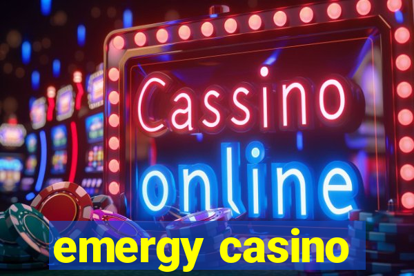 emergy casino