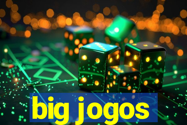 big jogos