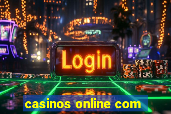 casinos online com