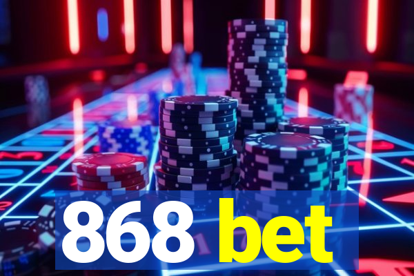 868 bet