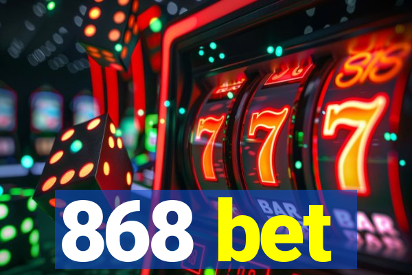 868 bet