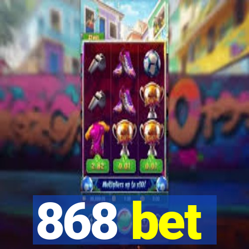 868 bet