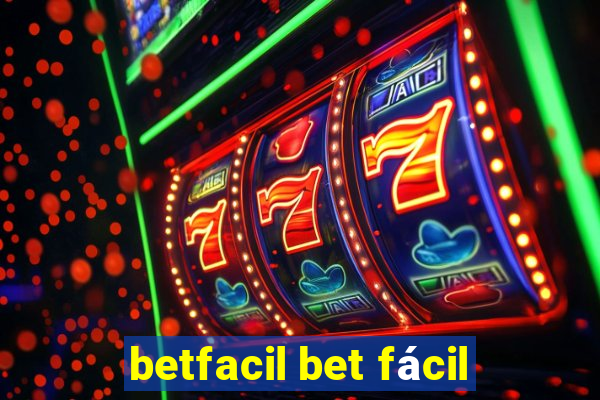 betfacil bet fácil