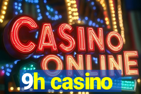 9h casino