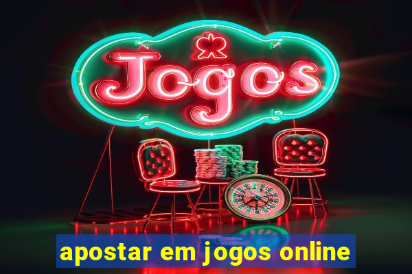 apostar em jogos online