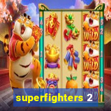 superfighters 2