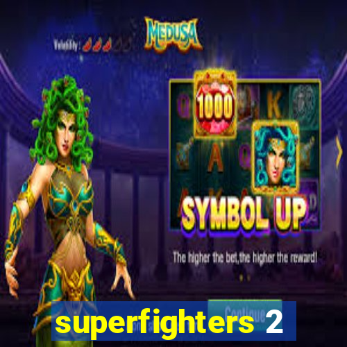 superfighters 2