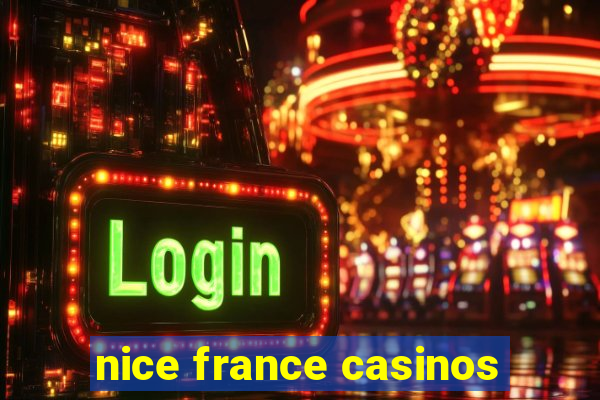 nice france casinos