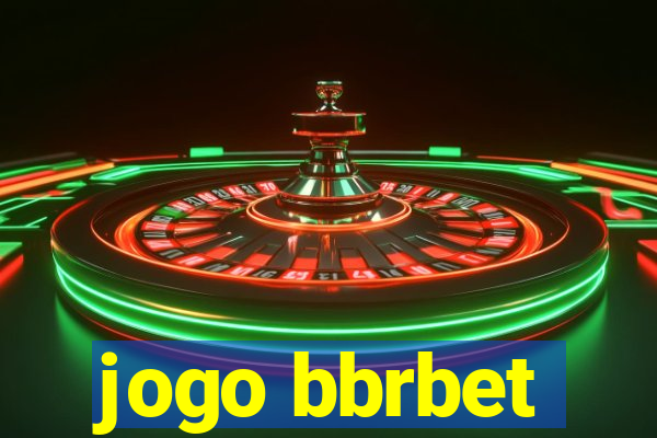 jogo bbrbet