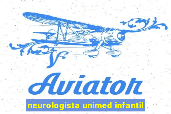 neurologista unimed infantil