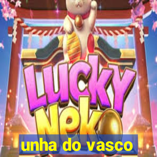 unha do vasco