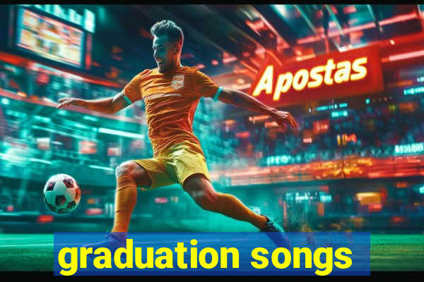 graduation songs