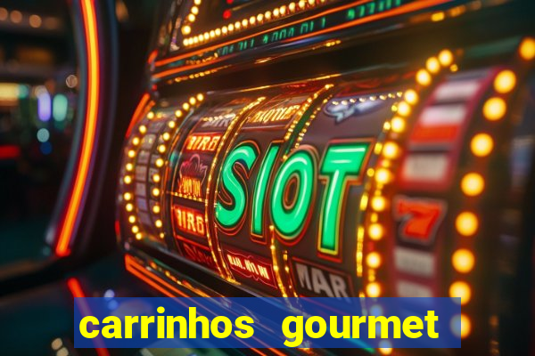 carrinhos gourmet para festas