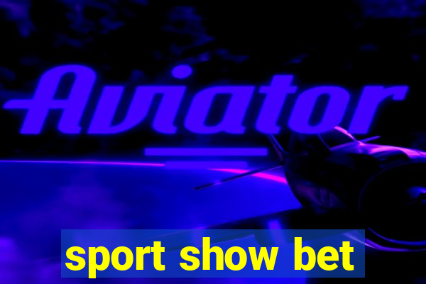 sport show bet