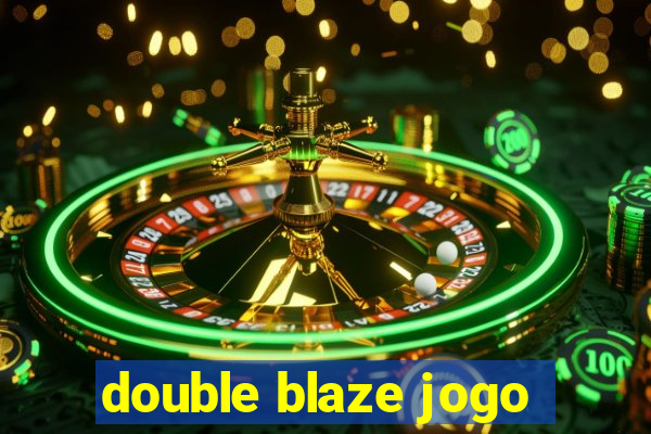 double blaze jogo