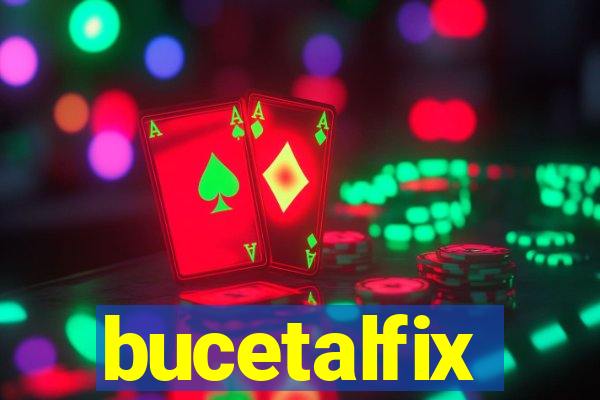 bucetalfix