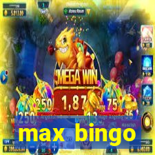 max bingo