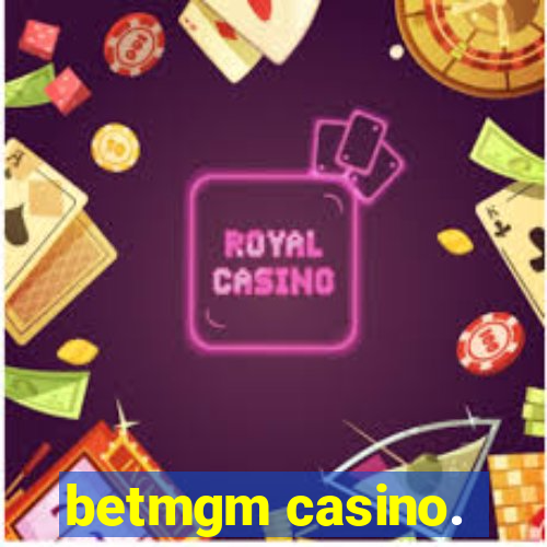 betmgm casino.