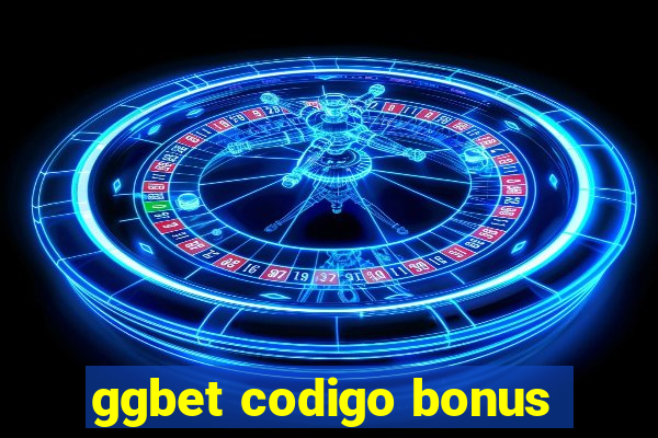 ggbet codigo bonus