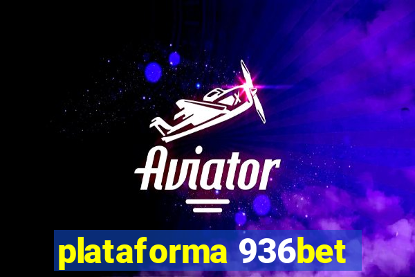 plataforma 936bet