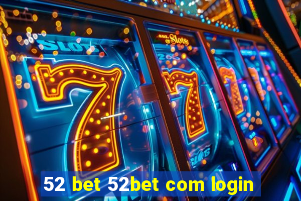 52 bet 52bet com login