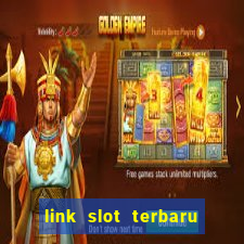 link slot terbaru hari ini