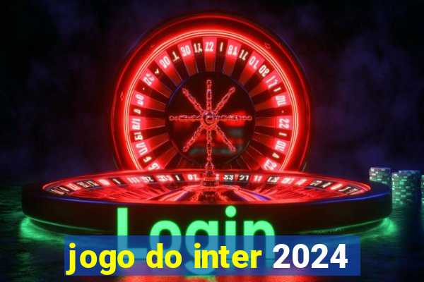 jogo do inter 2024