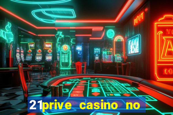 21prive casino no deposit bonus