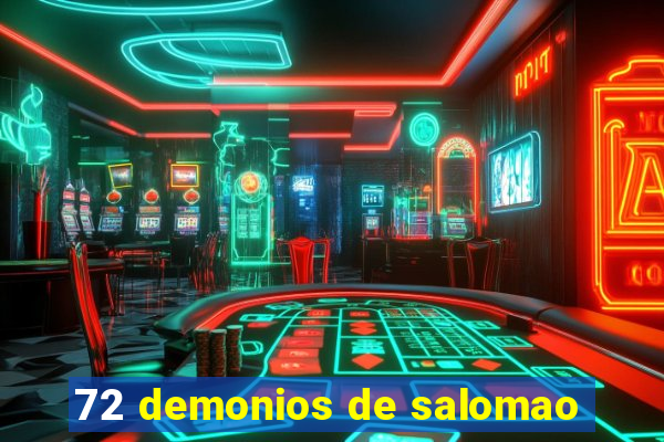 72 demonios de salomao