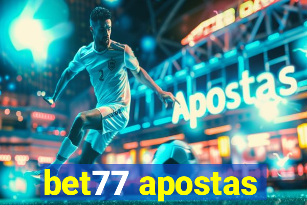 bet77 apostas