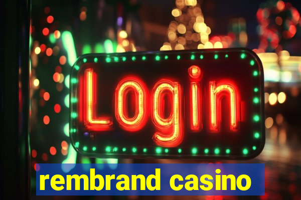 rembrand casino