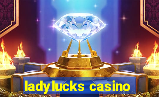 ladylucks casino