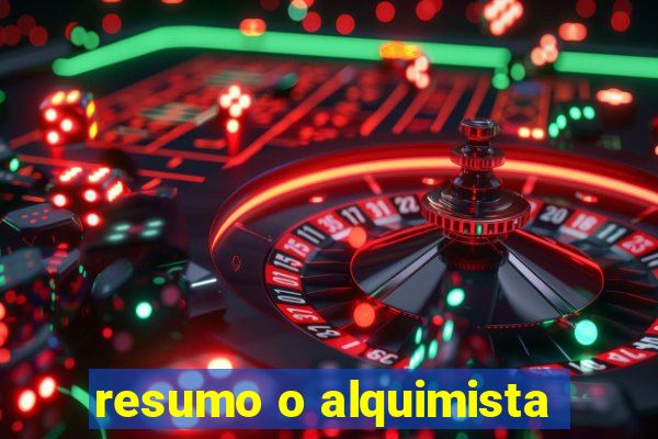 resumo o alquimista