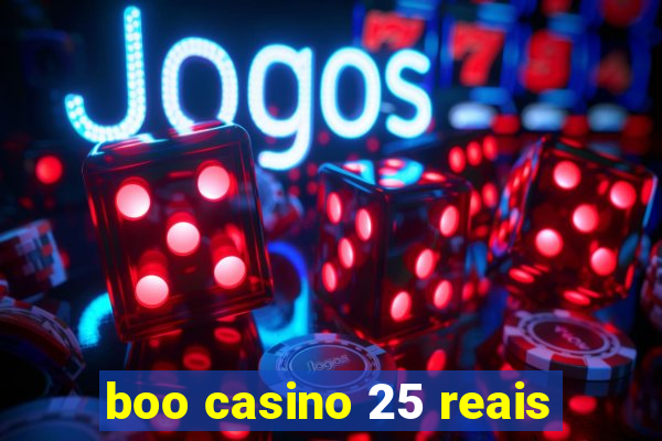 boo casino 25 reais