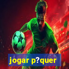 jogar p?quer