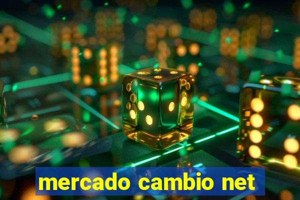 mercado cambio net