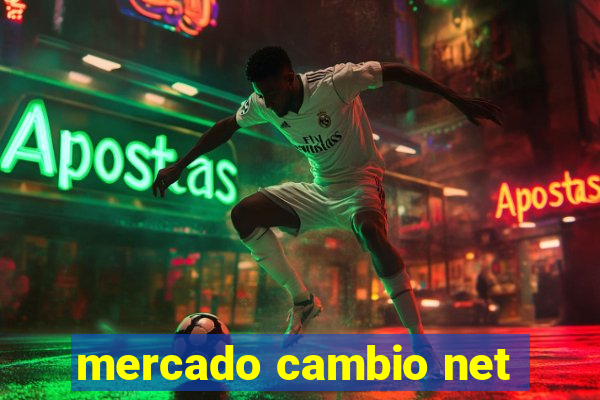 mercado cambio net