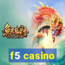 f5 casino