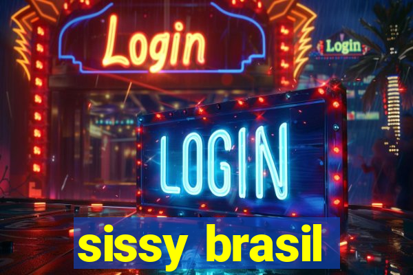 sissy brasil