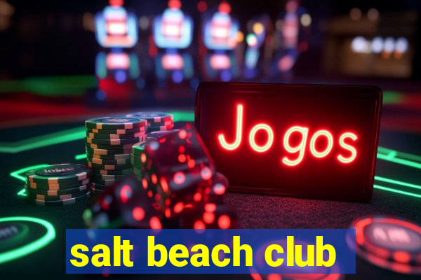 salt beach club