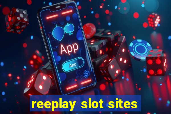 reeplay slot sites