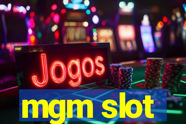 mgm slot