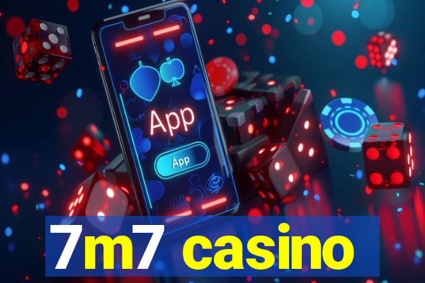 7m7 casino