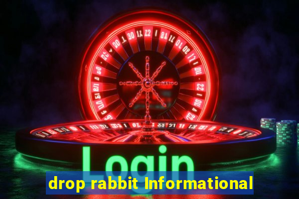 drop rabbit Informational