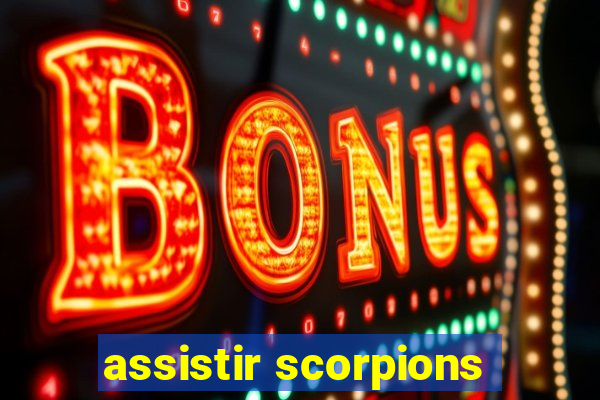 assistir scorpions