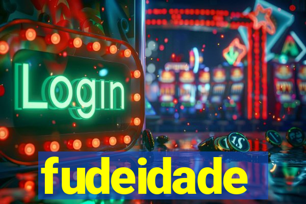 fudeidade