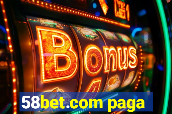 58bet.com paga