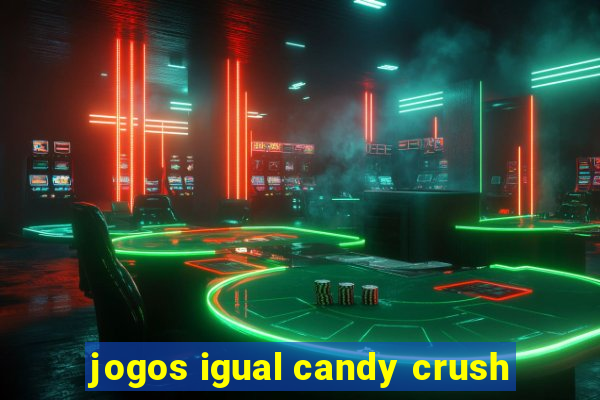 jogos igual candy crush