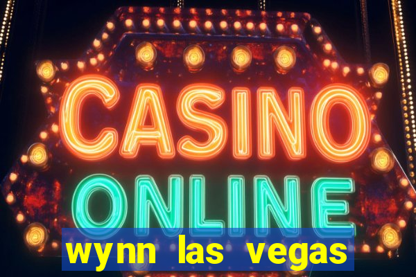 wynn las vegas casino resort